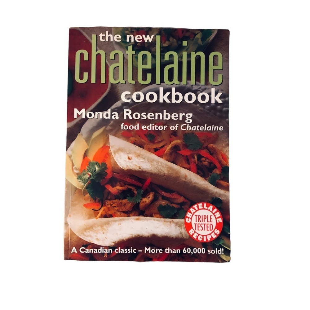 THE New Chatelaine Cookbook by Monda Rosenberg